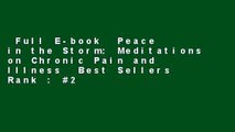 Full E-book  Peace in the Storm: Meditations on Chronic Pain and Illness  Best Sellers Rank : #2