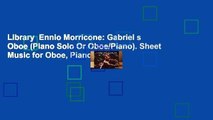 Library  Ennio Morricone: Gabriel s Oboe (Piano Solo Or Oboe/Piano). Sheet Music for Oboe, Piano