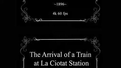Arrival of a Train at La Ciotat (The Lumière Brothers, 1896)
