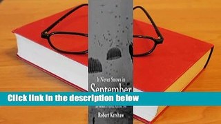 [Read] It Never Snows in September  For Kindle