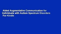 Aided Augmentative Communication for Individuals with Autism Spectrum Disorders  For Kindle