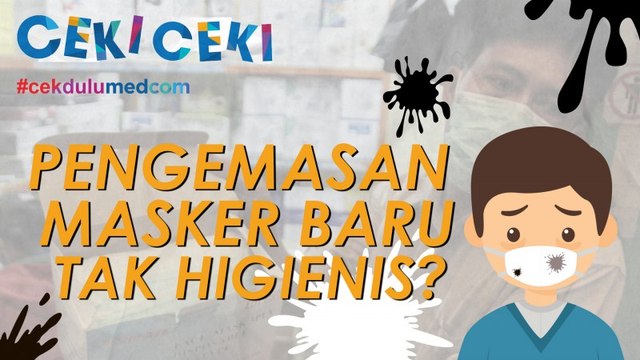 [Ceki-ceki] Pengemasan Masker Baru Diinjak-injak dan tak Higienis? Ini Faktanya