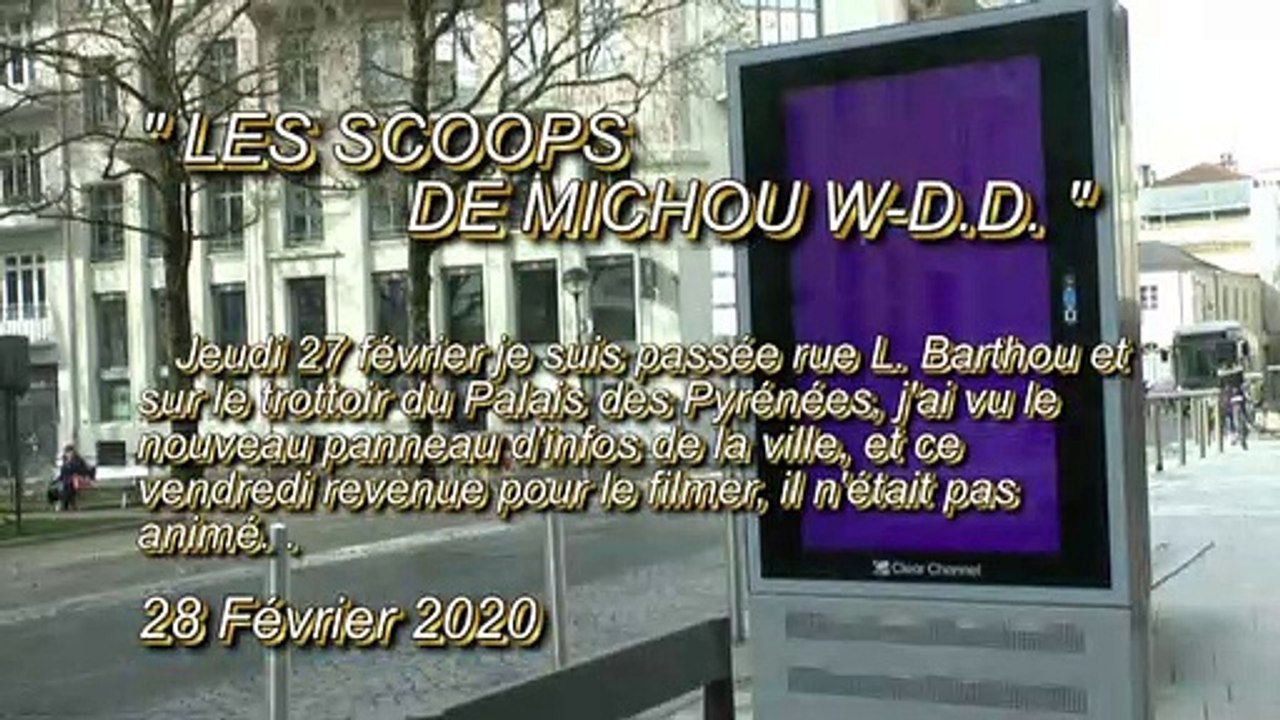 LES SCOOPS DE MICHOU W-D.D. - 28 FÉVRIER 2020 - PAU - NOUVEAU PANNEAU D'INFOS DE LA VILLE