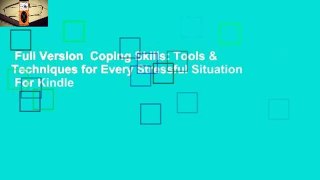 Full Version  Coping Skills: Tools & Techniques for Every Stressful Situation  For Kindle