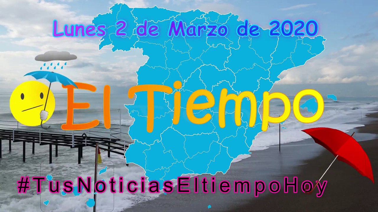Conoce El Tiempo de Hoy Lunes 2 de Marzo de 2020
