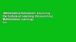 Mathematics Education: Exploring the Culture of Learning (Researching Mathematics Learning)  For