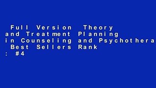 Full Version  Theory and Treatment Planning in Counseling and Psychotherapy  Best Sellers Rank : #4