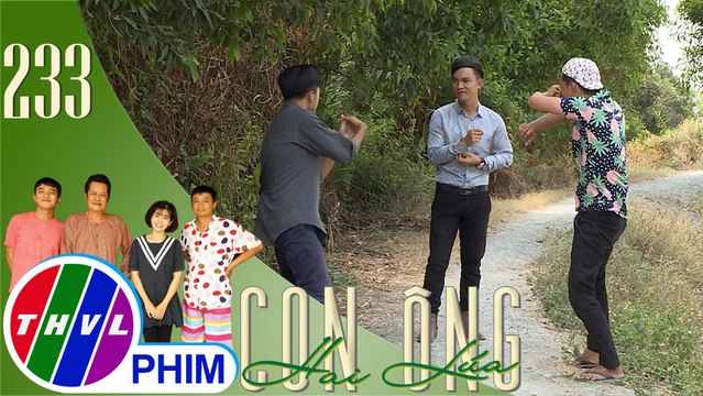 Con ông Hai Lúa - Tập 233[3]: Ba Lít rủ Tèo đấu tay ba với Ba Xị và cái kết