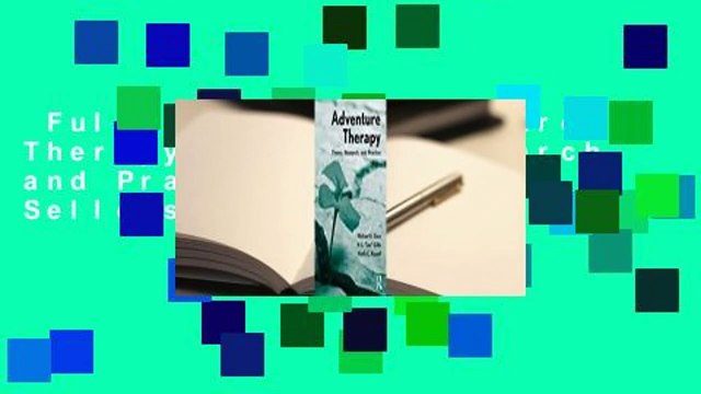 Full Version Adventure Therapy: Theory, Research, and Practice Best Sellers Rank : #2