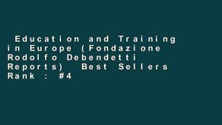Education and Training in Europe (Fondazione Rodolfo Debendetti Reports)  Best Sellers Rank : #4