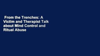 From the Trenches: A Victim and Therapist Talk about Mind Control and Ritual Abuse  Best Sellers