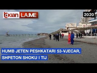 Humb jeten peshkatari 53-vjecar, shpeton shoku i tij