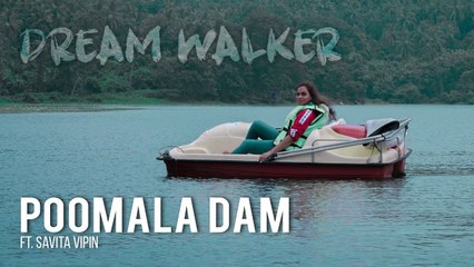 Poomala Dam Ft Savita Vipin | Dream Walker | Let's Dream Let's Walk