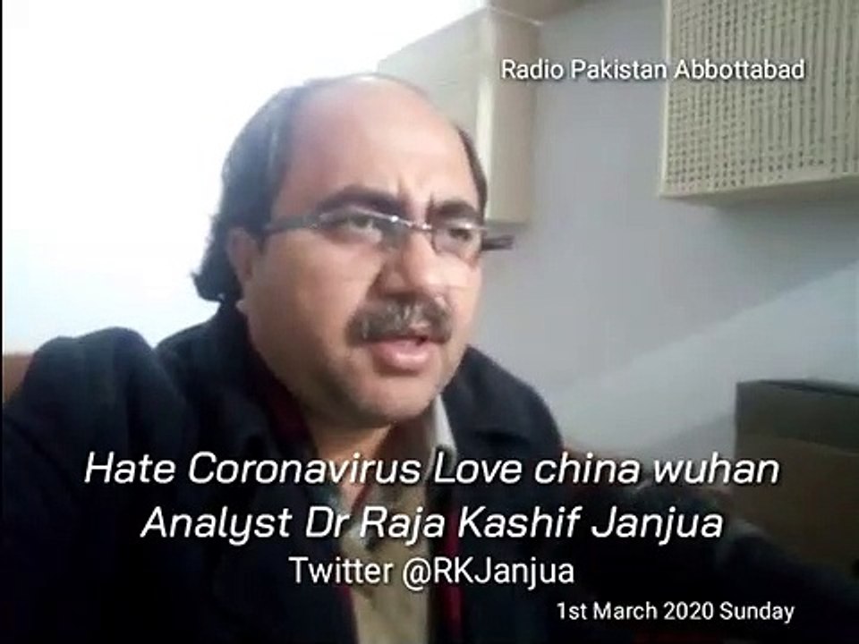 Hate Coronavirus Love china wuhan Analyst Dr Raja Kashif Janjua Twitter @RKJanjua