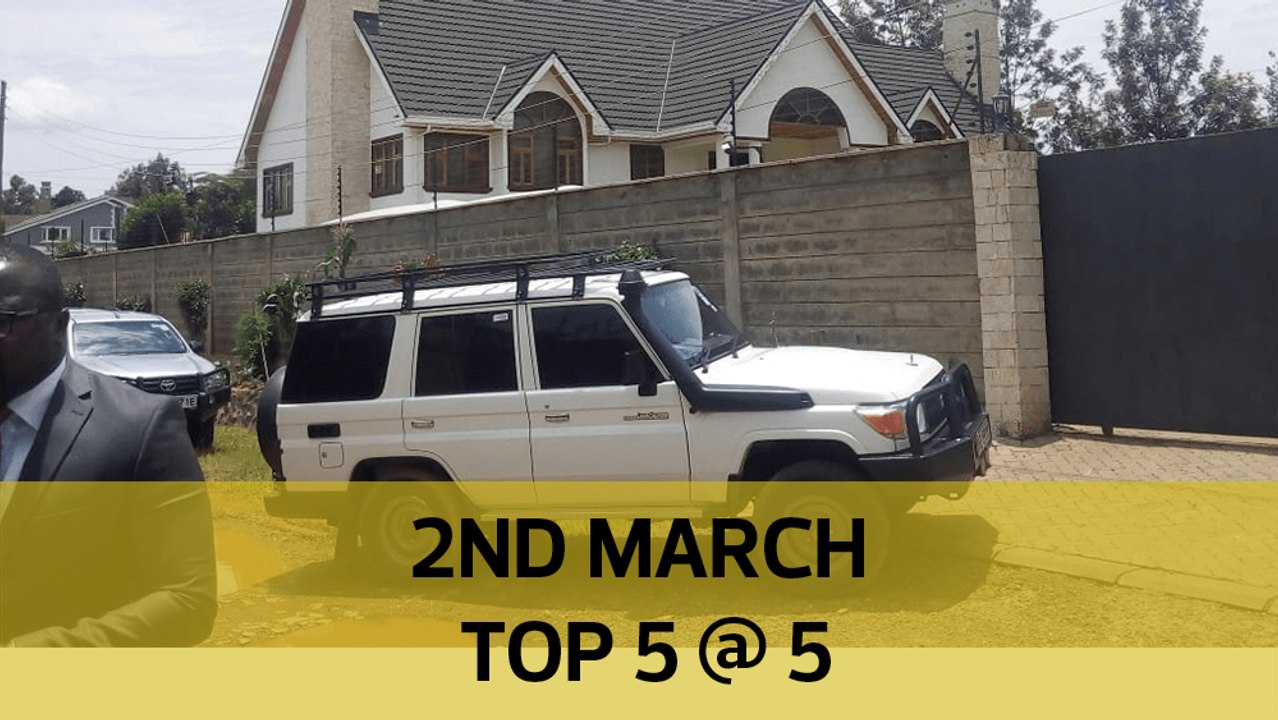 Top 5 @ 5: Troops clash in Mandera, Echesa woes deepen, Coronavirus millions fine