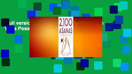 Full version  2,100 Asanas: The Complete Yoga Poses  For Kindle