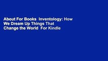 About For Books  Inventology: How We Dream Up Things That Change the World  For Kindle