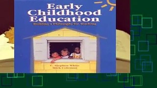 Full Version  Early Childhood Education: Building a Philosophy for Teaching  Review