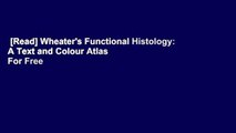 [Read] Wheater's Functional Histology: A Text and Colour Atlas  For Free