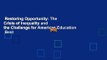 Restoring Opportunity: The Crisis of Inequality and the Challenge for American Education  Best