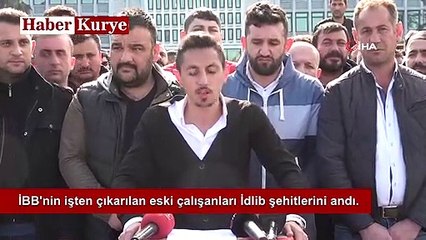 İBB'nin İşten Çıkarılan Çalışanları İdlib Şehitlerini Andı