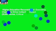 Higher Education Reconsidered: Executing Change to Drive Collective Impact (SUNY series, Critical