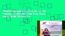 TExES Physical Education Ec-12 158 Teacher Certification Test Prep Study Guide (XAM TEXES)  For