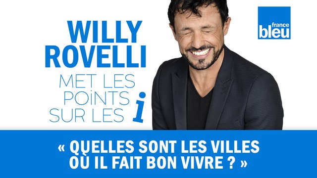 HUMOUR | Quelles sont les villes où il fait bon vivre ? Willy Rovelli met les points sur les i