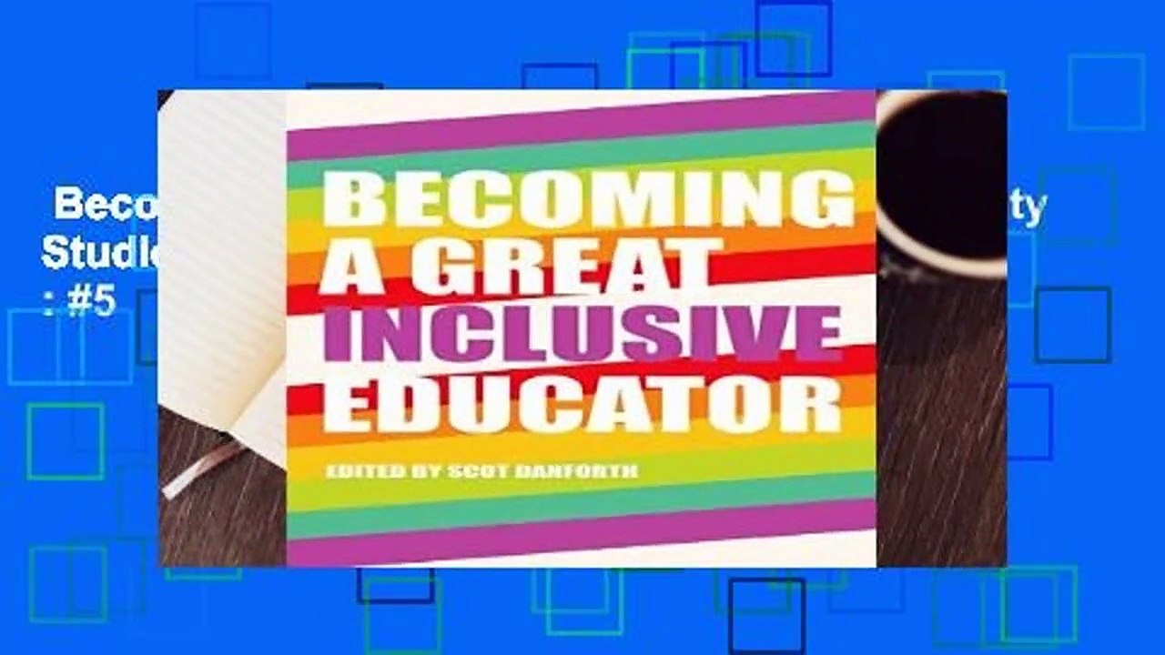 Becoming a Great Inclusive Educator (Disability Studies in Education)  Best Sellers Rank : #5