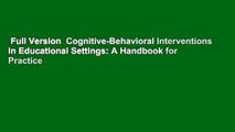 Full Version  Cognitive-Behavioral Interventions in Educational Settings: A Handbook for Practice