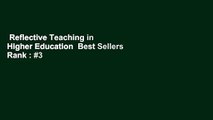 Reflective Teaching in Higher Education  Best Sellers Rank : #3