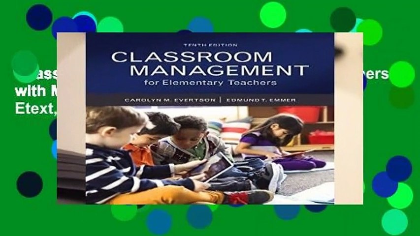 Classroom Management for Elementary Teachers with Mylab Education with Enhanced Pearson Etext,