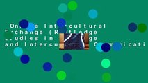 Online Intercultural Exchange (Routledge Studies in Language and Intercultural Communication)
