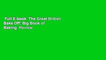 Full E-book  The Great British Bake Off: Big Book of Baking  Review