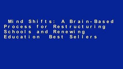 Mind Shifts: A Brain-Based Process for Restructuring Schools and Renewing Education  Best Sellers
