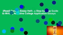 [Read] Escape Essay Hell!: A Step-by-Step Guide to Writing Narrative College Application Essays