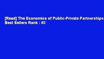 [Read] The Economics of Public-Private Partnerships  Best Sellers Rank : #3