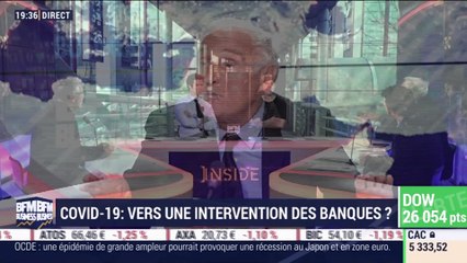 Les Insiders (1/2): les banques veulent intervenir dans la lutte contre le coronavirus - 02/03