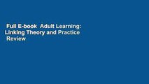 Full E-book  Adult Learning: Linking Theory and Practice  Review