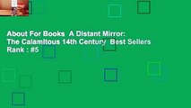 About For Books  A Distant Mirror:  The Calamitous 14th Century  Best Sellers Rank : #5
