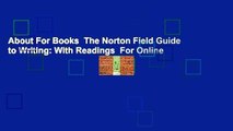 About For Books  The Norton Field Guide to Writing: With Readings  For Online