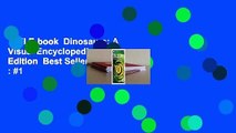 Full E-book  Dinosaurs: A Visual Encyclopedia, 2nd Edition  Best Sellers Rank : #1