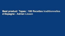 Best product  Tapas : 100 Recettes traditionnelles d Espagne - Adrian Lissen
