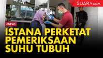 Istana Kepresidenan Perketat Pemeriksaan Suhu Tubuh