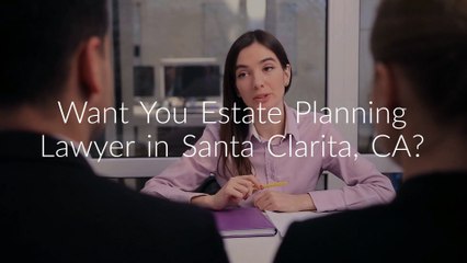 Hermance Estate Planning Lawyer in Santa Clarita, CA