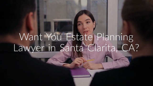 Hermance Estate Planning Lawyer in Santa Clarita, CA