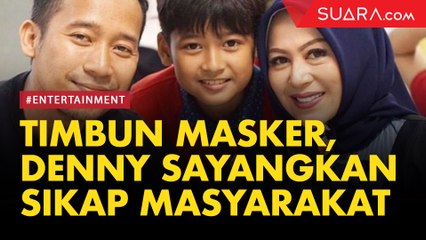 Timbun Masker, Denny Cagur Sayangkan Sikap Masyarakat