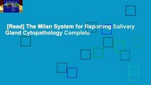 [Read] The Milan System for Reporting Salivary Gland Cytopathology Complete