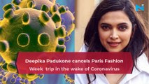 Deepika Padukone cancels Paris Fashion Week  trip in the wake of Coronavirus
