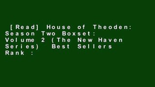 [Read] House of Theoden: Season Two Boxset: Volume 2 (The New Haven Series)  Best Sellers Rank :